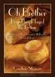 Oh Brother, How They Played the Game: The Story of Texas