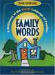 Family Words: A Dictionary of the Secret Language of Families, Paul Dickson 