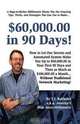 $60,000.00 in 90 Days!, T.J. Rohleder 