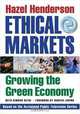 Ethical Markets: Growing the Green Economy, Hazel Henderson, Simran Sethi 
