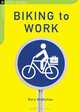 Biking to Work (The Chelsea Green Guides), Rory McMullan 