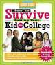 How to Survive Getting Your Kid Into College: By Hundreds of Happy Parents, 