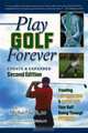 Play Golf Forever: Treating Low Back Pain & Improving Your Golf Swing Through Fitness, Michael Jaffe, Brian Tarcy, Ron Brizzie 