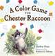 A Color Game for Chester Raccoon, Audrey Penn 