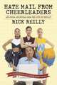 Sports Illustrated: Hate Mail from Cheerleaders and Other Adventures from the Life of Reilly, Rick Reilly 