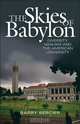 The Skies of Babylon: Diversity, Nihilism, and the American University, Barry Bercier 