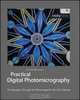 Practical Digital Photomicrography: Photography Through the Microscope for the Life Sciences, Brian Matsumoto 