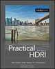 Practical HDRI: High Dynamic Range Imaging for Photographers, Jack Howard 