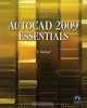 AutoCAD 2009 Essentials(w DVD) (Engineering)(Computer Science) (Architecture) (Engineering), Munir Hamad 
