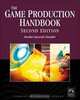 Game Production Handbook, 2/E(w CD-ROM) (Computer Science)(Game Development) (Computer Science), Heather Maxwell Chandler 