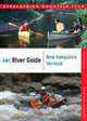 AMC River Guide New Hampshire/Vermont, 4th (AMC River Guide Series), 