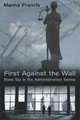 First Against the Wall, Manna Francis 