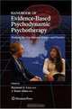 Handbook of Evidence-Based Psychodynamic Psychotherapy: Bridging the Gap Between Science and Practice (Current Clinical Psychiatry), 