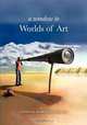 A Window to Worlds of Art, 