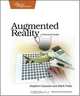 Augmented Reality: A Practical Guide, Stephen Cawood, Mark Fiala 