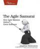 The Agile Samurai: How Agile Masters Deliver Great Software, Jonathan Rasmusson 