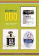 Essentially Odd: A Catalog of Products Created For and Sold at the 826 Stores, 