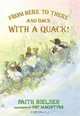 From Here to There and Back With a Quack!, Faith Nielsen 
