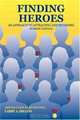 Finding Heroes: An Approach to Attracting and Retaining Human Capital, Larry A. Dillon 