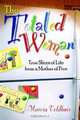 The Totaled Woman: True Slices of Life from a Mother of Five, Marcia G. Veldhuis 