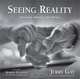 Seeing Reality: Humanity, Humility and Humor, Jerry Gay 