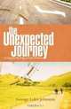 The Unexpected Journey: Living on the Edge of Life