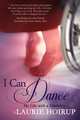 I Can Dance: My Life with a Disability, Laurie Hoirup 