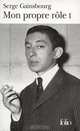 Mon propre role. En 2 volumes. Volum 1, Serge Gainsbourg 
