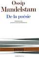 Ossip Mandelstam. De la poesie, Ossip Mandelstam 