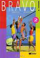 Bravo! 2: Methode de francais, R. Merieux, C. Bergeron 