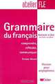 Grammaire du francais: Niveaux A1/A2 du Cadre europeen: Comprendre, reflechir, communiquer: Version pour anglophones, Evelyne Berard 
