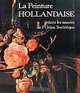 La Peinture Hollandaise dans les musees de l