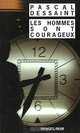 Les hommes sont courageux, Pascal Dessaint 
