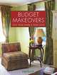 Budget Makeovers: Give Your Home a New Look, 