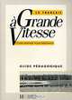 Le francais a grande vitesse: Guide pedagogique, S. Triscott, M. Mitchell, B. Tauzin 