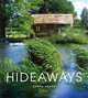 Hideaways: Cabins, Huts, and Treehouse Escapes, Sonya Faure 