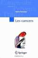 Les cancers (Comprendre, prevenir, traiter) (French Edition), 