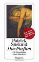 Das Parfum: Die Geschichte eines Morders, Patrick Suskind 