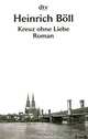 Kreuz ohne Liebe, Heinrich Boll 