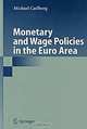 Monetary and Wage Policies in the Euro Area, Michael Carlberg 
