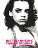 Bettina Rheims: Female Trouble, Bettina Rheims, Catherine Deneuve 