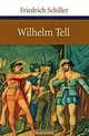 Wilhelm Tell, Friedrich Schiller 