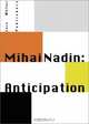 Anticipation: The End Is Where We Start From, Mihai Nadin 
