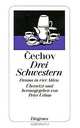 Drei Schwestern, Антон Чехов 