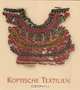 Koptische Textilien: Bestandskatalog der Archaologischen Staatssammlung Munchen (German Edition), Dorothee Renner-Volbach 