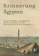 Erinnerung Aegypten: Fruhe Photographien, Lithographien, Stiche und Karten aus der Sammlung Dan Kyram, Jerusalem (German Edition), 