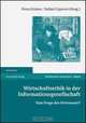 Wirtschaftsethik in der Informationsgesellschaft: Eine Frage des Vertrauens? (Medienethik), Rafael (Ed) Capurro, Petra Grimm 