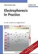 Electrophoresis in Practice: A Guide to Methods and Applications of DNA and Protein Separations, 4th, Revised and Updated Edition, Reiner Westermeier 