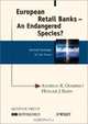 European Retail Banks - An Endangered Species : Survival Strategies for the Future (Methods and Principles in Medicinal Chemistry), Andreas R. Dombret 