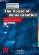 The House of Value Creation: How to Increase Company Value Systematically (Edition Accenture), Karsten Gessner, Hanno Schmidt-Gothan, Hauke Lubben 
